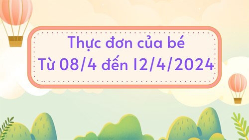 Thực đơn của bé từ 04/11 đến 08/11/2024